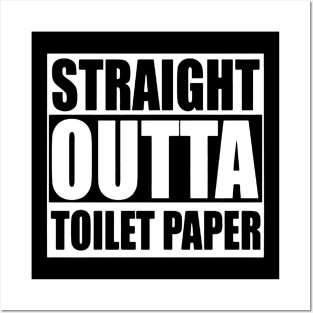 Straight Outta Toilet Paper Posters and Art